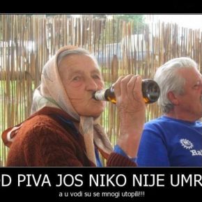 Od piva jos niko nije umro 
